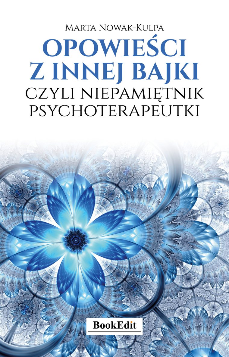 Okładka książki „Opowieści z innej bajki, czyli niepamiętnik psychoterapeutki”